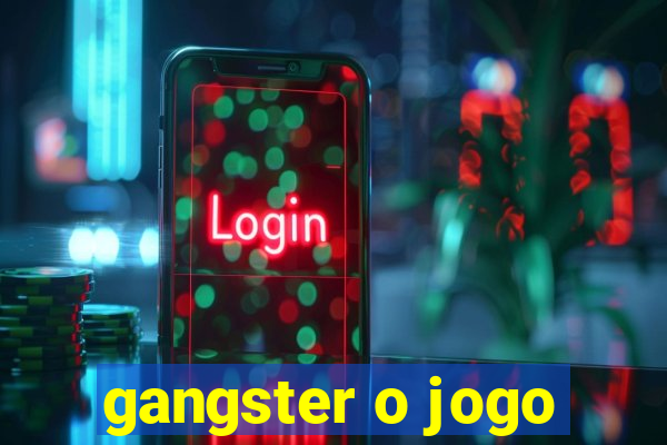 gangster o jogo